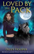 Loved By The Pack (Broken Ladder Wolf-Shifters #5) by Dizzy Hooper