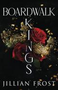Boardwalk Kings  (Boardwalk Mafia) by Jillian Frost