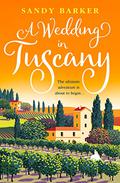 A Wedding in Tuscany (The Holiday Romance #5) by Sandy Barker