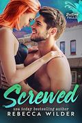 Screwed (Destiny Falls #4) by Rebecca Wilder