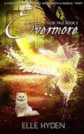 Evermore (A Mystic Meteor Tale #2) by Elle Hyden