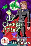 The Cheeky Prince  (Magic and Mayhem Universe) (Chronicles of the Veil #3) by Julie Morgan