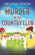 Murder at the Country Club by Helena Dixon