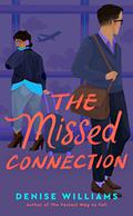 The Missed Connection (Airport Novellas #2) by Denise Williams