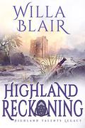 Highland Reckoning (Highland Talents Heritage #3) by Willa Blair