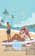 Don't Go Baking My Heart (Island Bites #2) by N.G. Peltier