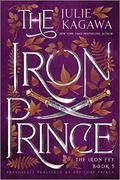 The Iron Prince (The Iron Fey: Call of the Forgotten #1) by Julie Kagawa
