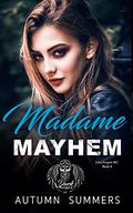 Madame Mayhem (Dark Angels MC #6) by Autumn Summers