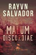 Malum Discordiae (Haunted New Orleans) by Rayvn Salvador