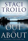 Out and About (The Cathedral Lake #2) by Staci Troilo