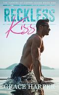Reckless Kiss (The Turners of Copper Island #1) by Grace Harper