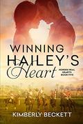 Winning Hailey's Heart (Horses Heal Hearts #5) by Kimberly Beckett