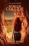 Worlds Collide by S.M. McEachern