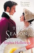 The Season: A classic Regency romance in the spirit of Georgette Heyer by Sophia Holloway