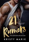 21 Rumors- The Complete Collection by Kristy Marie