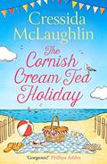 The Cornish Cream Tea Holiday (The Cornish Cream Tea Novels #6) by Cressida McLaughlin