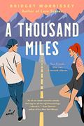 A Thousand Miles by Bridget Morrissey