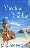Vacation in Paradise by Megan Jacobs