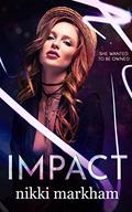 Impact by Nikki Markham