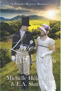 Love Ever Lasting: A Bramley Hall Regency Romance by E.A. Shanniak