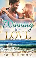 Winning his Love (Starlight Ridge #5) by Kat Bellemore