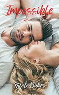 Impossible by Nicole Baker
