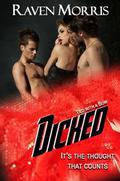 DICKED (Tied With a Bow #5) by Raven Morris