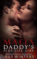 Mafia Daddy's Plus Size Girl by Jess Winters