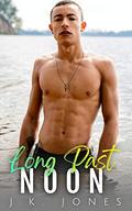 Long Past Noon (Dawn #2) by J.K. Jones