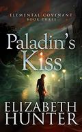 Paladin's Kiss by Elizabeth Hunter