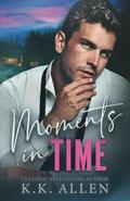 Moments in Time by K.K. Allen