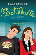 Seatmate (Love Lines #3) by Cara Bastone