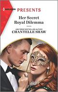 Her Secret Royal Dilemma (Passionately Ever After… #8) by Chantelle Shaw