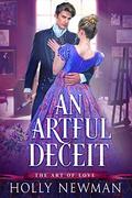 An Artful Deceit (The Art of Love #1) by Holly Newman