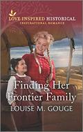 Finding Her Frontier Family by Louise M. Gouge