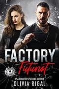Factory Futurist (The Factory #8) by Olivia Rigal