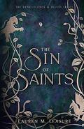The Sin of Saints by Lauren M. Leasure