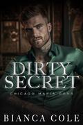 Dirty Secret by Bianca Cole