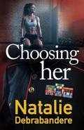 Choosing Her by Natalie Debrabandere