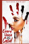 Every Voice Ain't From God: A Christian Romance Thriller by Tanisha Stewart