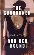 The Gunrunner and Her Hound by Maria Ying
