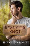 Ready or Knot by Susi Hawke, Crista Crown