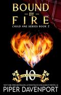 Bound by Fire: Tenth Anniversary Edition by Piper Davenport