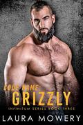 Code Name: Grizzly (Infinitum Series #3) by Laura Mowery