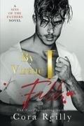 By Virtue I Fall (Sins of the Fathers #3) by Cora Reilly