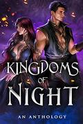 Kingdoms of Night: A standalone fantasy romance anthology by Lucy Tempest