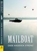 Mailboat by Cade Haddock Strong