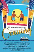 Cruising: An MM Anthology by Michaela Cole