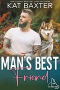 Man's Best Friend: A Fake Relationship/Husky Man-Curvy Girl Romance (Love At First Bark) by Kat Baxter