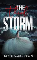 The Third Storm (The Storm #1) by Liz Hambleton